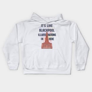 Blackpool illuminations funny dad quote saying Kids Hoodie